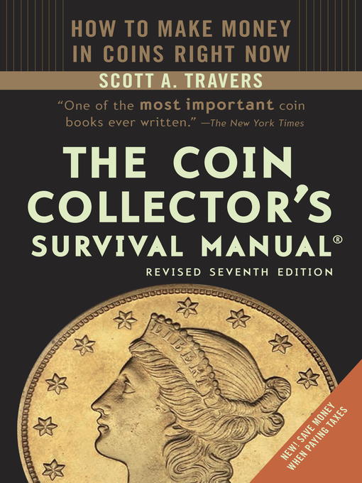 Title details for The Coin Collector's Survival Manual, Revised by Scott A. Travers - Available